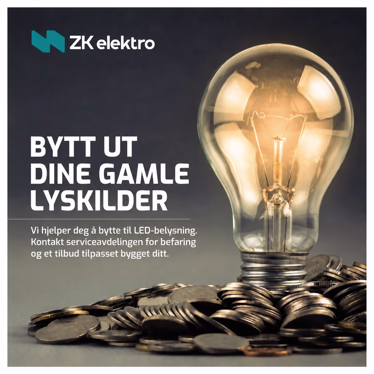 Bytt ut gamle lyskilder med LED-belysning. Kontakt ZK Elektro for befaring og tilbud.